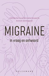 Migraine in vraag en antwoord - Adinda De Pauw ; Anneke Govaerts ; Annick Verstappen - 9789464019223