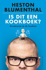 Is dit een kookboek? - Heston Blumenthal - 9789464041866