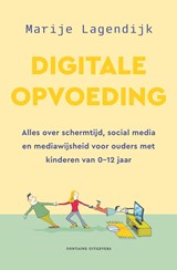 Digitale opvoeding - Marije Lagendijk - 9789464043501