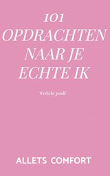 101 Opdrachten naar je echte ik - Allets Comfort - 9789464051308