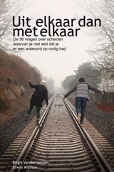 Uit elkaar dan met elkaar - Erwin Wijman ; Birgit Vandermeulen - 9789464056624