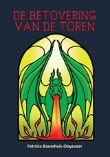 De betovering van de toren - Patricia Bouwhuis-Ooyevaar - 9789464063035