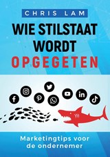 Wie stilstaat wordt opgegeten - Chris Lam - 9789464064698