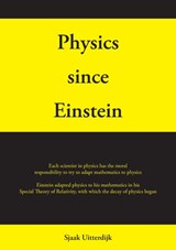 Physics since Einstein - Sjaak Uitterdijk - 9789464065947
