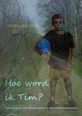 Hoe word ik Tim? - Jasper Heijting - 9789464068153