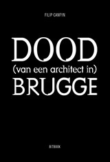 Dood (van een architect in) Brugge - Filip Canfyn - 9789464077308