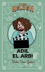 Onze helden: Adil El Arbi - Bieke Van Gelder - 9789464100778