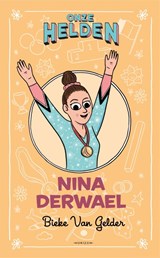 Onze helden: Nina Derwael - Bieke Van Gelder - 9789464100792