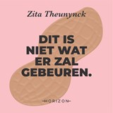 Dit is niet wat er zal gebeuren. - Zita Theunynck - 9789464103564