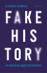 Fake history - Jo Hedwig Teeuwisse - 9789464103632