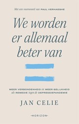 We worden er allemaal beter van - Jan Celie - 9789464104295