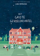 Het Grote Gevoelenshotel - Lidia Brankovic - 9789464104684