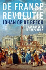De Franse Revolutie I - Johan Op de Beeck - 9789464105698