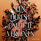 Een herfst om je te vergeven - Morgane Moncomble - 9789464106503