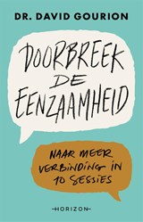 Doorbreek de eenzaamheid - David Gourion - 9789464107029