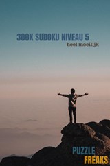 300x SUDOKU NIVEAU 5 - Puzzle Freaks - 9789464185454