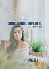 300x SUDOKU NIVEAU 4 - Puzzle Freaks - 9789464185584