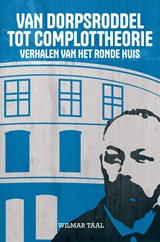Van Dorpsroddel tot Complottheorie - Wilmar Taal - 9789464186598