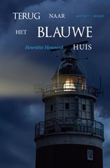 Terug naar het blauwe huis - Henriëtte Hemmink - 9789464240122