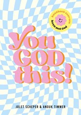 You GOD this! - Jolet Scheper ; Anouk Timmer - 9789464250862