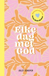 Elke dag met God - Jolet Scheper - 9789464251029