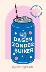 40 dagen zonder suiker - Wendy Speake - 9789464251418