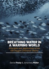 Breathing Water in a Warming World - Daniel Pauly ; Johannes Müller - 9789464271478