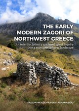 The early modern Zagori of Northwest Greece - Faidon Moudopoulos-Athanasiou - 9789464280364