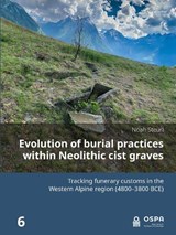 Evolution of burial practices within Neolithic cist graves - Noah Steuri - 9789464280883