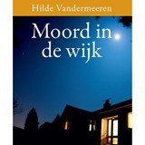 Moord in de wijk - Hilde Vandermeeren - 9789464340266