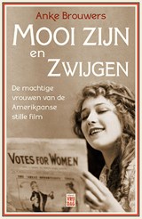 Mooi zijn en zwijgen - Anke Brouwers - 9789464340723