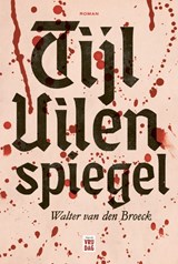 Tijl Uilenspiegel - Walter van den Broeck - 9789464340914