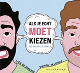Als je echt moet kiezen - Domien Delforge ; Sieg De Doncker - 9789464342574