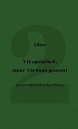 't Is egoïstisch, maar 't is mooi geweest - Olax - 9789464356694