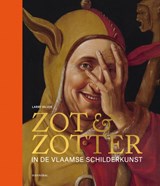 Zotheid in Vlaamse schilderkunst - Larry Silver - 9789464366082