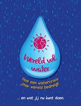 Wereld vol water - Anna Claybourne - 9789464393699
