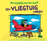 Een vliegtuig maken - Tom Jackson - 9789464394627
