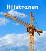 Hijskranen - Marian van Gog - 9789464399394