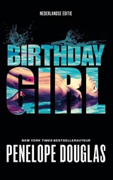 Birthday girl - Penelope Douglas - 9789464407556