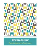 Bespiegeling Kunst algemeen havo/vwo -  - 9789464423051