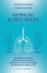 Ademhaling: de grote genezer - Patrick McKeown ; Dennis Huizenga - 9789464431100