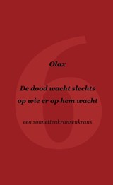 De dood wacht slechts op wie er op hem wacht - Olax . - 9789464484809