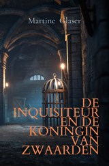 De inquisiteur en de koningin van zwaarden - Martine Glaser - 9789464489729