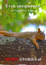 Even ontspannen - Herman Pieter de Boer - 9789464490756