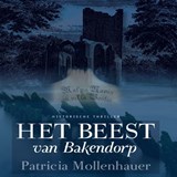 Het beest van Bakendorp - Patricia Mollenhauer - 9789464491180
