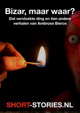 Bizar, maar waar? - Ambrose Bierce - 9789464493276