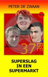 Superslag in een supermarkt - Peter de Zwaan - 9789464493948