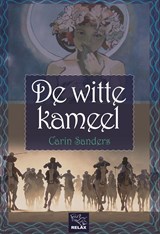De witte kameel - Carin Sanders - 9789464495355