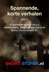 Spannende, korte verhalen - Ambrose Bierce ; Anton Tsjechov ; F. M. Mevins ; Robert Eckels ; Charles Dickens ; Clarck Howard ; Ed Mc Bain ; Willem Kleynen ; Ellery Queen - 9789464497427