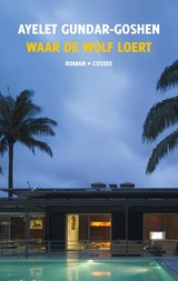Waar de wolf loert - Ayelet Gundar-Goshen ; Sylvie Hovinck - 9789464520231